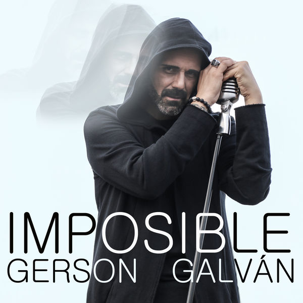 Gerson Galván - Imposible Gerson Galván - Imposible