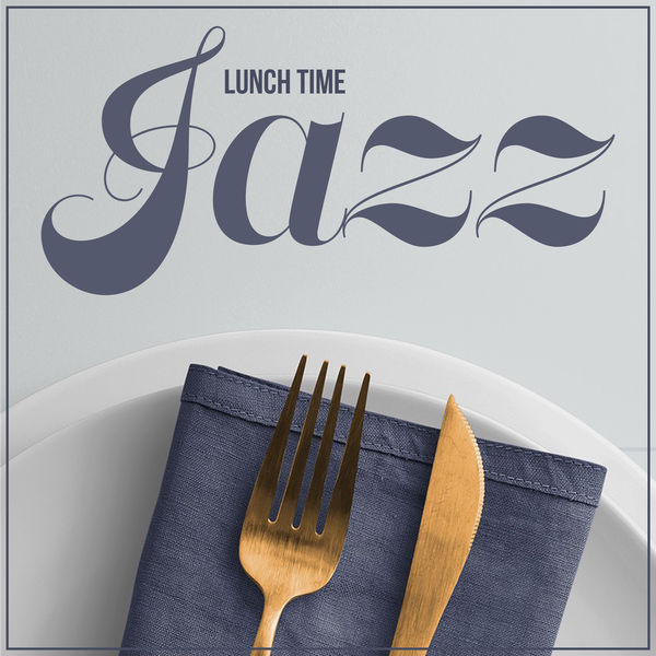 Lunch Time Jazz Mixed Jazz Music for Office, Music for Quiet Moments