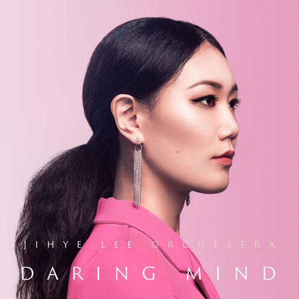 Jihye Lee Orchestra - Daring Mind Jihye Lee Orchestra - Daring Mind