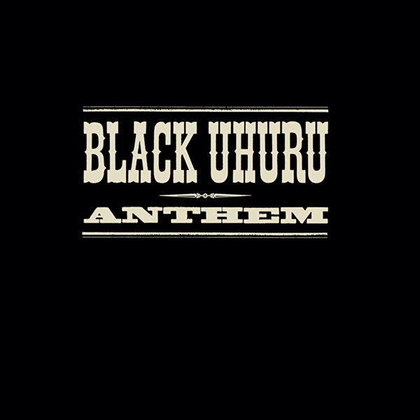 Black Uhuru|The Complete Anthem Sessions