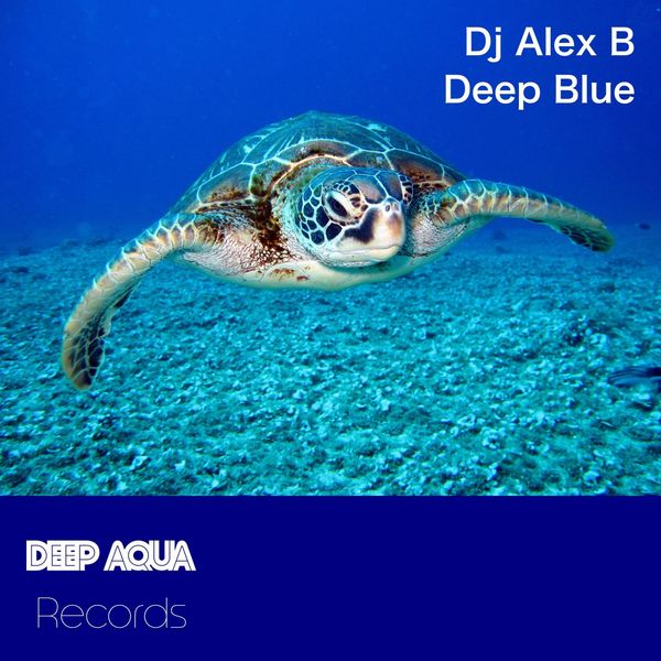 Dj Alex B - Deep Blue Dj Alex B - Deep Blue
