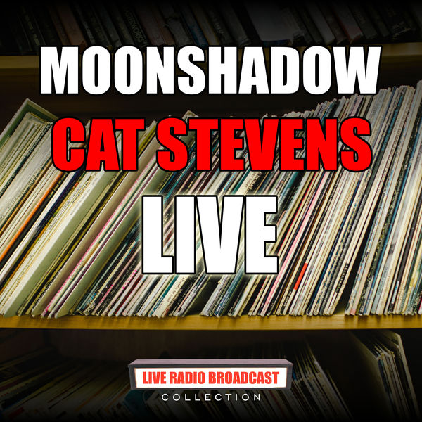 Cat Stevens|Moonshadow (Live)