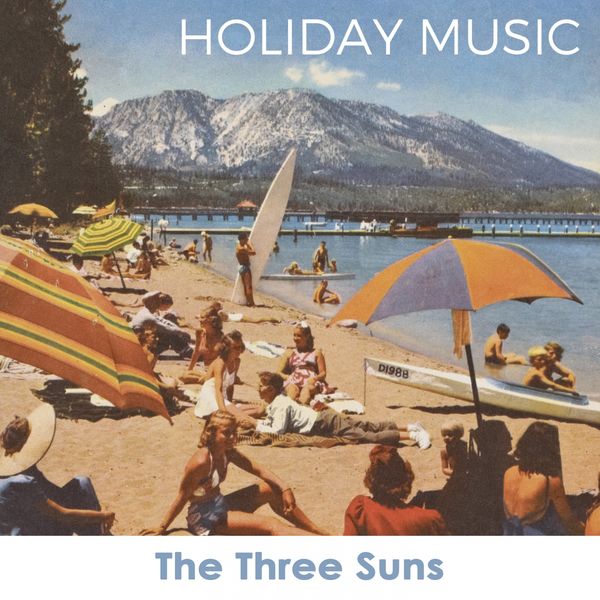 The Three Suns - Holiday Music The Three Suns - Holiday Music