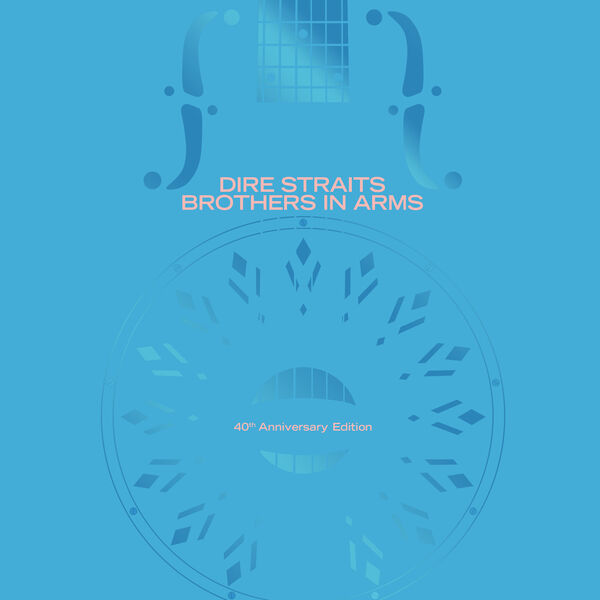 Dire Straits|Brothers In Arms (40th Anniversary) Dire Straits|Brothers In Arms (40th Anniversary)