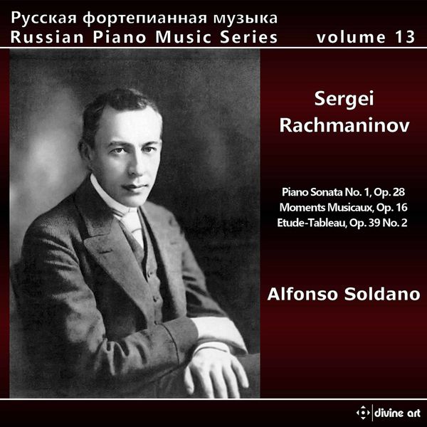 Alfonso Soldano - Russian Piano Music Series, Vol. 13: Sergei Rachmaninoff Alfonso Soldano - Russian Piano Music Series, Vol. 13: Sergei Rachmaninoff