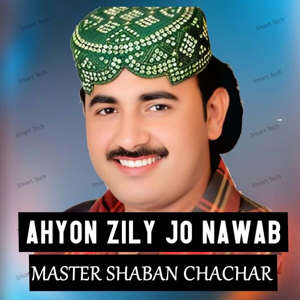 Master Shaban Chachar|Ahyon Zily Jo Nawab