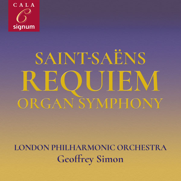 Catherine Wyn-Rogers - Saint-Saëns: Overture to La Princesse Jaune, Requiem, Symphony No. 3 Catherine Wyn-Rogers - Saint-Saëns: Overture to La Princesse Jaune, Requiem, Symphony No. 3