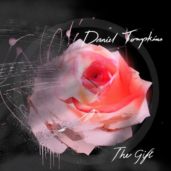 Daniel Tompkins - The Gift Daniel Tompkins - The Gift