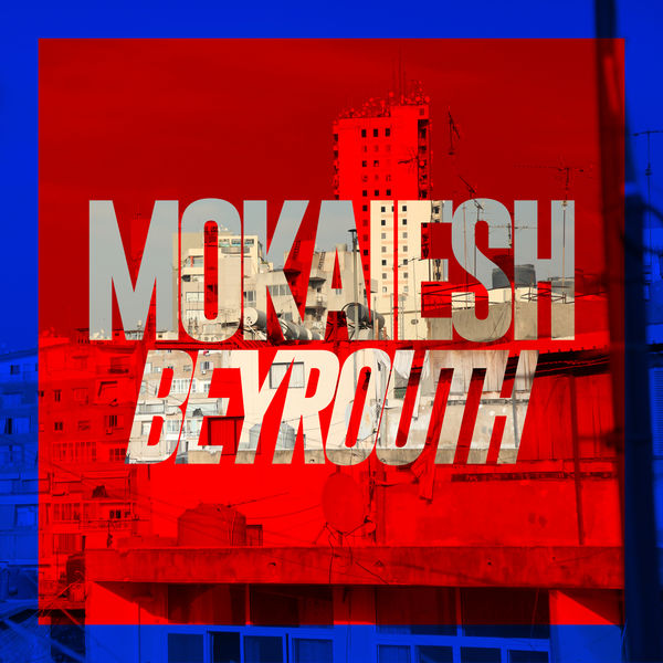 Cyril Mokaiesh|Beyrouth