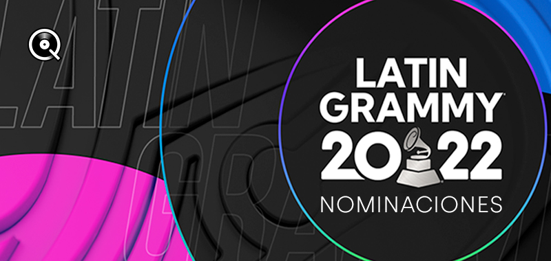 NOMINACIONES para los Latin GRAMMYs 2022 NOMINACIONES para los Latin GRAMMYs 2022