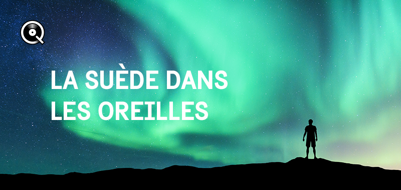 La Suède dans les oreilles La Suède dans les oreilles