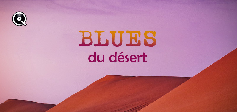 Blues du désert Blues du désert