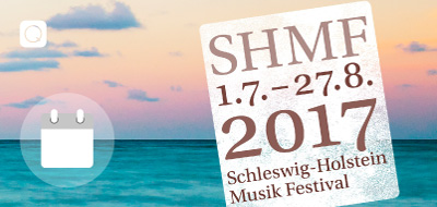 Schleswig-Holstein Musik Festival 2017 Schleswig-Holstein Musik Festival 2017