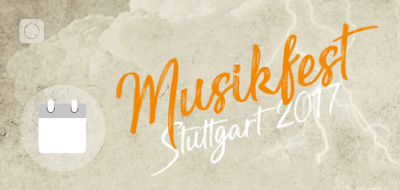 Musikfest Stuttgart 2017 Musikfest Stuttgart 2017