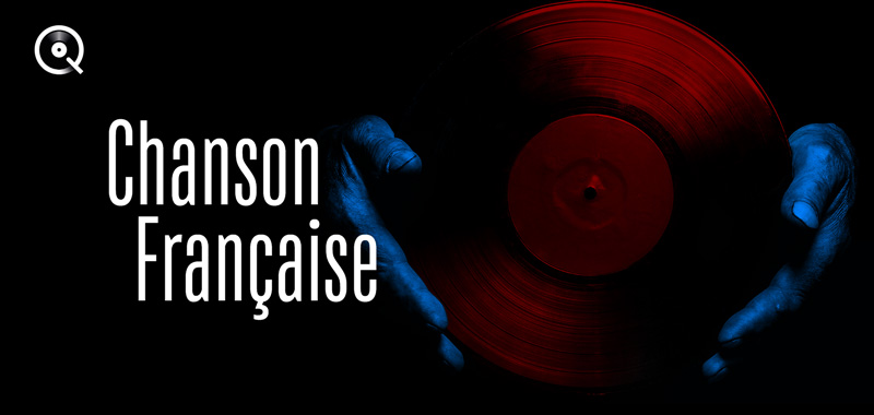 La sélection Chanson Française La sélection Chanson Française