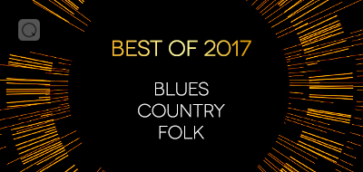 Blues Country Folk - Best Of 2017 Blues Country Folk - Best Of 2017