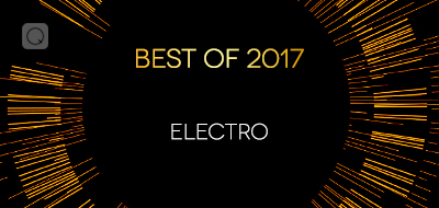 Electro - Best of 2017 Electro - Best of 2017