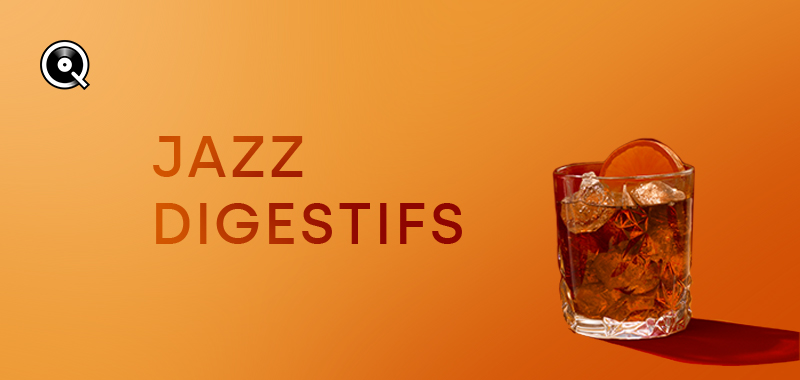 Jazz Digestifs Jazz Digestifs