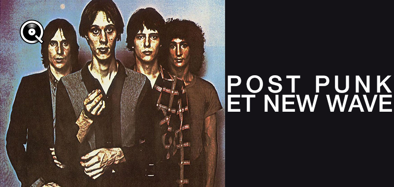 Post Punk et New Wave Post Punk et New Wave