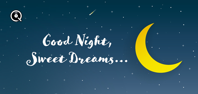 Good Night, Sweet Dreams Good Night, Sweet Dreams