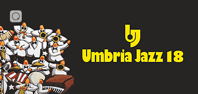Umbria Jazz 2018 Umbria Jazz 2018