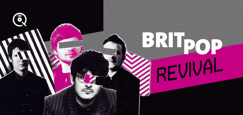 Britpop revival: the heritage