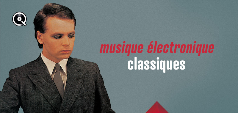 Musique électronique : les classiques