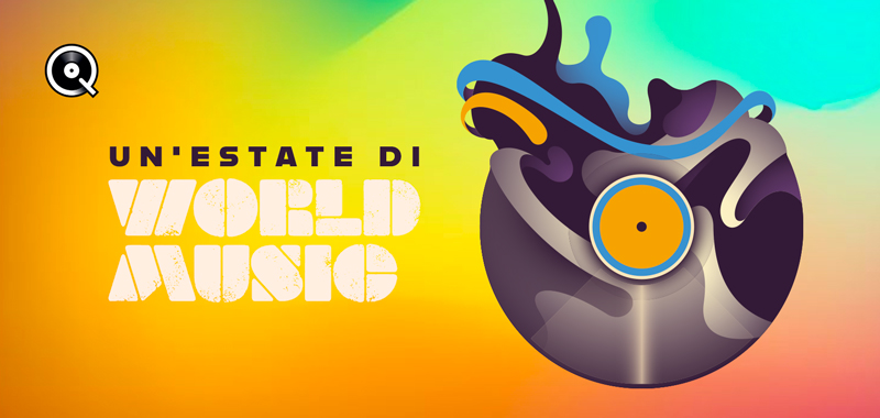 Un'estate di world music Un'estate di world music