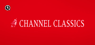 Channel Classics Channel Classics