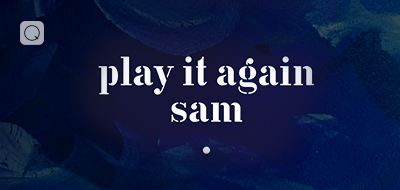 Play It Again Sam Play It Again Sam