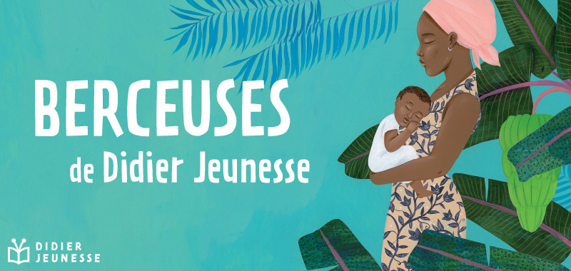 Berceuses du monde Didier Jeunesse