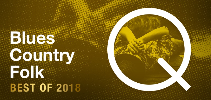 Best Of 2018 - Blues/Country/Folk Best Of 2018 - Blues/Country/Folk