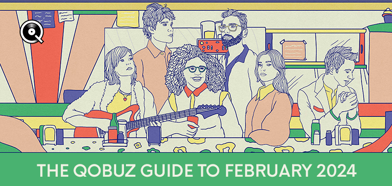 The Qobuz Guide to February 2024