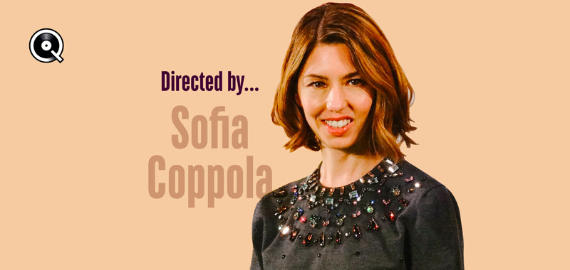 Directed by... Sofia Coppola Directed by... Sofia Coppola