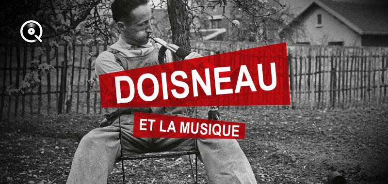 Exposition Doisneau et la musique Exposition Doisneau et la musique
