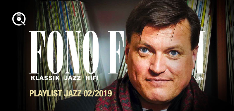 Fono Forum 02/2019 Jazz Fono Forum 02/2019 Jazz