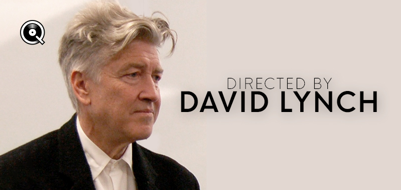 Directed by... David Lynch Directed by... David Lynch