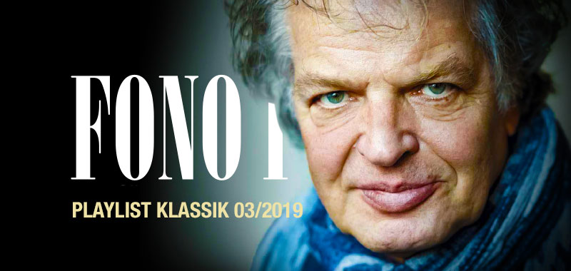 Fono Forum 03/2019 Klassik Fono Forum 03/2019 Klassik