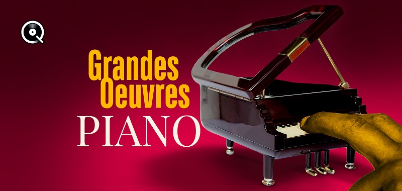 Les grandes oeuvres du piano Les grandes oeuvres du piano