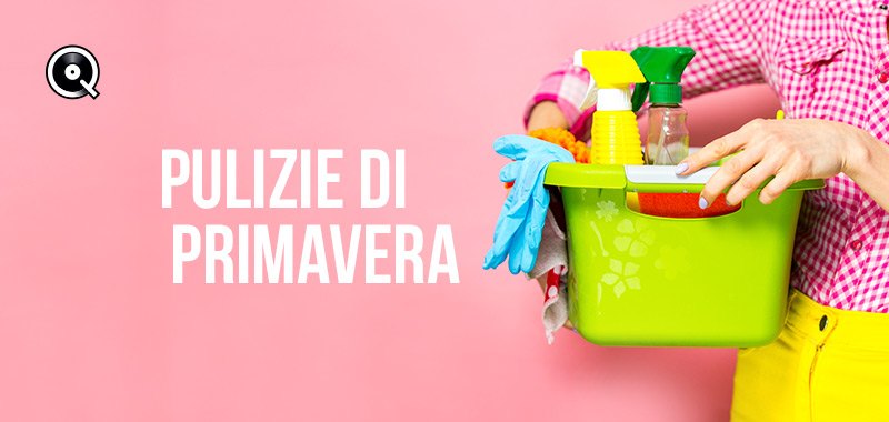Pulizie di Primavera Pulizie di Primavera