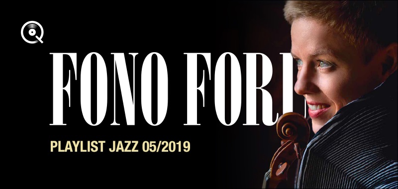 Fono Forum 05/2019 Jazz Fono Forum 05/2019 Jazz