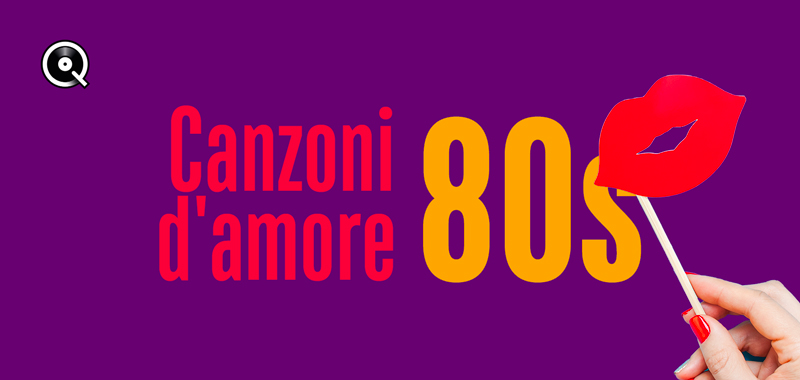 Canzoni d'amore degli anni '80 Canzoni d'amore degli anni '80