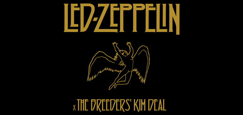 Led Zeppelin x Kim Deal (The Breeders) Led Zeppelin x Kim Deal (The Breeders)