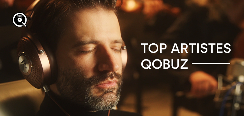 Top artistes Qobuz Top artistes Qobuz