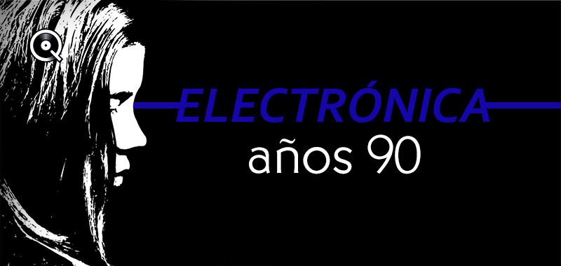 Electrónica - años 90 Electrónica - años 90