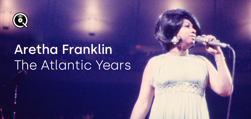 Aretha Franklin: The Atlantic Years