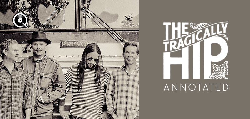 The Tragically Hip Annotated The Tragically Hip Annotated