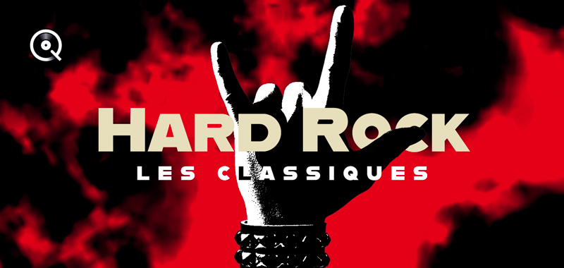 Hard Rock : les classiques Hard Rock : les classiques