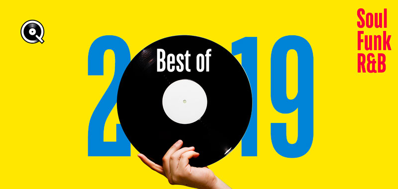 Best of 2019 - Soul, Funk, R&B Best of 2019 - Soul, Funk, R&B