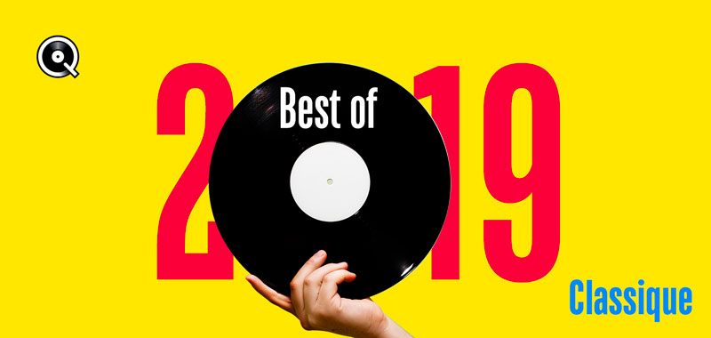 Best of 2019 - Musique Classique Best of 2019 - Musique Classique